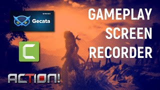 ACTION VS GECATA VS CAMTASIA  QUAL O MELHOR GAMEPLAY SCREEN RECORDER [upl. by Aneleairam521]