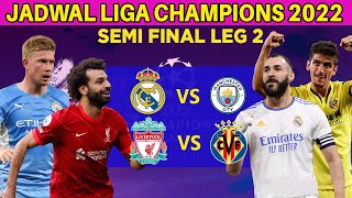 Jadwal LEG 2 Semi final Liga Champions 2022 Live SCTV Malam ini  Real Madrid vs Man City [upl. by Imis]