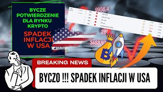 Perspektywa dla BTC  Bycze Newsy z USA  SPADEK INFLACJI [upl. by Clarita]