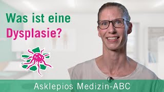 Was ist eine Dysplasie  Medizin ABC  Asklepios [upl. by Eibor]