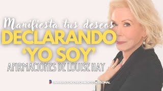 AFIRMACIONES MÁGICAS DEL YO SOY LA RECETA DE LOUISE HAY PARA EL ÉXITO  DECLARA Y MANIFIESTA [upl. by Aihsetan]