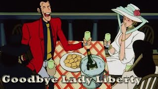 Luke Looks at Lupin III  Goodbye Lady Liberty [upl. by Simson]