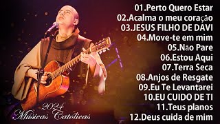 Músicas Católicas Mais Tocadas 2024  Perto Quero Estar  Acalma o meu coração  JESUS FILHO DE DAVI [upl. by Dempstor235]