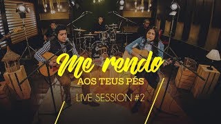 Canção e Louvor  Live Session II  Me Rendo aos Teus pés [upl. by Refinnaj]