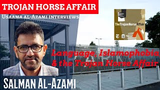 5 Language Islamophobia and the Trojan Horse Affair A Conversations with Salman AlAzami [upl. by Nosyerg]