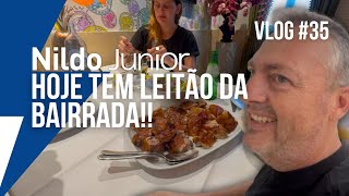 HOJE TEM LEITÃO DA BAIRRADA  VLOG35 [upl. by Estus]