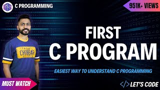 First C Program  Easiest way to Understand C Programming [upl. by Rondon121]