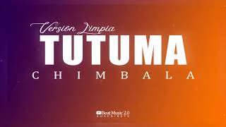 Que TUTUMA  Chimbala  Version Limpia  Beat Music 20 Audio Oficial [upl. by Anatnas]