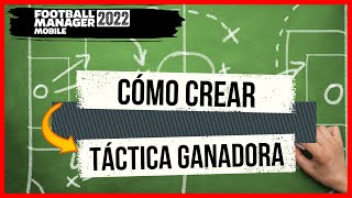 💥 FM22 MOBILE PARA PRINCIPIANTES  CÓMO CREAR una TÁCTICA GANADORA en FOOTBALL MANAGER 2022 ESPAÑOL [upl. by Nedah221]