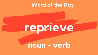 Word of the Day  REPRIEVE What does REPRIEVE mean [upl. by Xam]