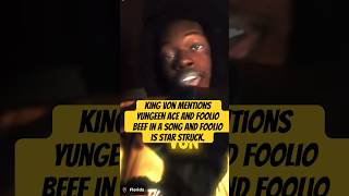 King Von speaks on Yungeen Ace an Foolio beef in this song Foolio star struckkingvon foolio atk [upl. by Asha]