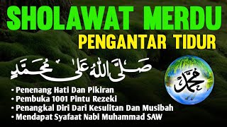 SHOLAWAT SEBELUM TIDUR PENENANG HATI  Sholawat Jibril Penarik Rezeki Segala Arah  SHOLAWAT MERDU [upl. by Linehan]