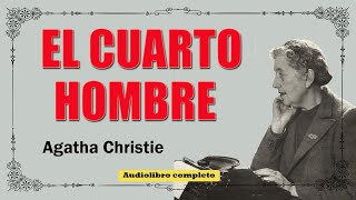 EL CUARTO HOMBRE  AGATHA CHRISTIE [upl. by Sioux879]