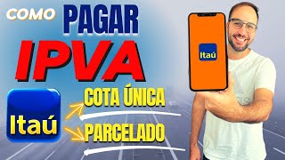 Como PAGAR o IPVA no ITAÚ [upl. by Wileen]