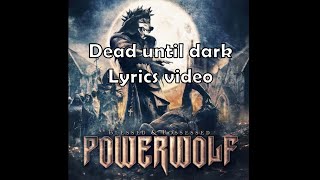 Powerwolf Dead until Dark  Lyrics Video [upl. by Bodi]