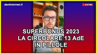 SUPERBONUS 110 ultime notizie i principali chiarimento 2023 nella Circolare 23 dell’Agenzia [upl. by Manolo549]