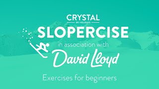 7 Ski Exercises For Beginners  Step 1  Slopercise By Crystal Ski Holidays [upl. by Elias]