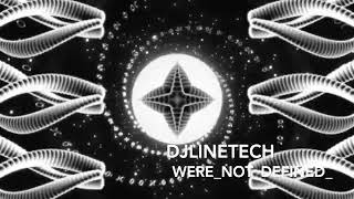 Were Not Defined djlinetech [upl. by Nosyrb]