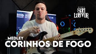 MEDLEY CORINHOS DE FOGO  BANDA SOM E LOUVOR  GUITARRA [upl. by Lednem]