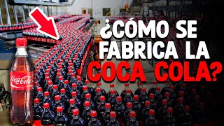 Cómo Se Fabrica La COCA COLA Fábrica Coca Cola [upl. by Ssac]