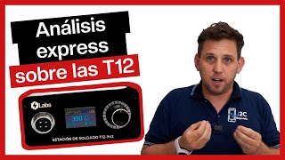 Análisis rápido de ESTACIONES DE SOLDADO T12 👉 ¿Cuál conviene [upl. by Annaek497]