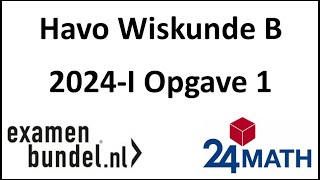 Eindexamen havo wiskunde B 2024I Opgave 1 [upl. by Boccaj]