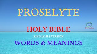 Meaning of Proselytequot [upl. by Fidelia116]