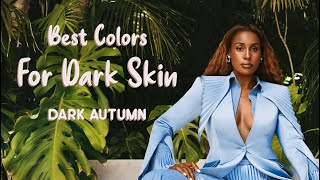 Best Colors for dark skin  Dark Autumn [upl. by Annonyw]