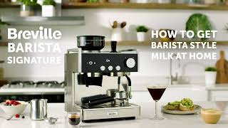 How To Get Barista Style Milk At Home  Breville Barista Signature Espresso Machine VCF160 [upl. by Noletta]