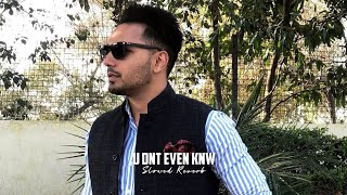 U Dnt Even Knw  Slowed  Reverb   Prem Dhillon premdhillon [upl. by Kohn]