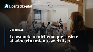 San Mateo la escuela madrileña que resiste al adoctrinamiento socialista [upl. by Iadrahs]