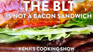 A BLT is Not a Bacon Sandwich It is a Tomato Sandwich  Kenjis Cooking Show [upl. by Neitsabes]