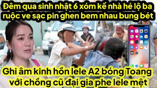 Ghi âm lele A2 sinh nhật 6 bào youtube kéo tới ba ve sạc pin bem nhau bung bét [upl. by Maxie]