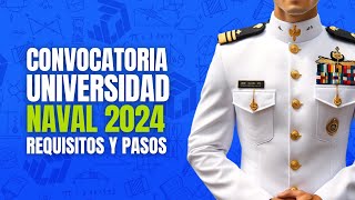 Convocatoria Universidad Naval 2024 Pasos y requisitos para entrar a la marina [upl. by Puri]