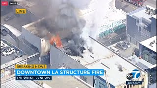 Firefighters battling large structure fire in downtown Los Angeles [upl. by Willow]