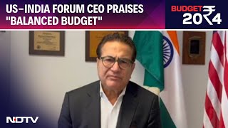 Union Budget 2024  USIndia Forum CEO Praises quotBalanced Budgetquot [upl. by Michele]