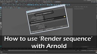 How to use Render Sequence with Arnold in Maya  Intro to Maya 2020 [upl. by Rehttam]