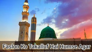 Faslon Ko Takalluf Hai Humse Agar Naat Islamic video [upl. by Namolos172]