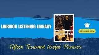 Fifteen Thousand Useful Phrases by Grenville Kleiser Full Audiobook 00 [upl. by Itra]