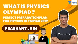 What is Physics Olympiad  Perfect Preparation Plan for Physics Olympiad 2022  Prashant Jain [upl. by Nahtahoj]