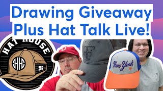 Drawing Giveaway Plus Hat Talk Live [upl. by Ococ]