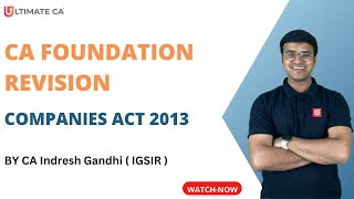 Companies Act Revision  Part 1  CA Foundation Law  Indresh Gandhi  Dec 2023 amp Onwards [upl. by Liamsi]