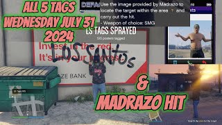 WEDNESDAY TAG MAP All 5 tag spots and a Madrazo hit WEDNESDAY July 31st 2024  GTA 5 Online [upl. by Iduj125]