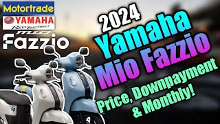 2024 Yamaha Mio Fazzio Updated Price Downpayment amp Monthly  Philippines [upl. by Yadahs]