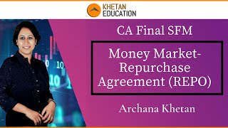 Money Market Repurchase Agreement  CA Final SFM [upl. by Strickler]