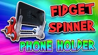 DIY FIDGET SPINNER PHONETABLET HOLDER [upl. by Jewel]