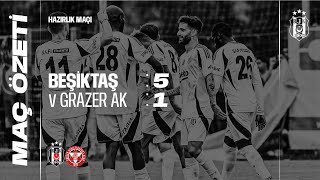 Beşiktaş 51 Grazer AK  Maç Özeti  Hazırlık Maçı [upl. by Fasta]