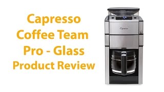 Capresso CoffeeTeam Pro 12Cup Coffee Maker Review [upl. by Isaacson]