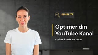 Optimer din YouTube Kanal eller Video med LinkBlitzdk [upl. by Naoj]