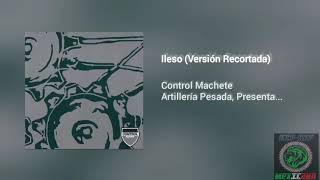 Ileso  Control Machete Versión Recortada  HQ [upl. by Herring]